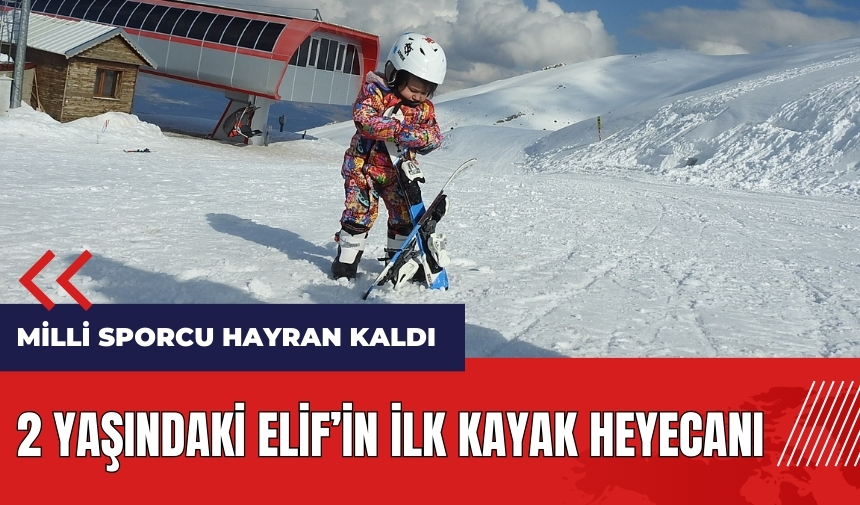 2 yaşındaki Elif'in ilk kayak heyecanı