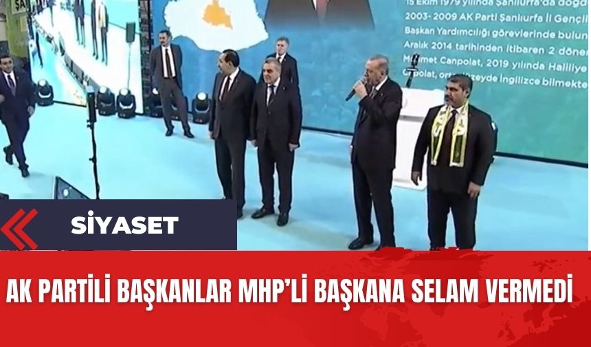 Ak Partili başkanlar MHP'li başkanı aralarına almadı elini sıkmadı