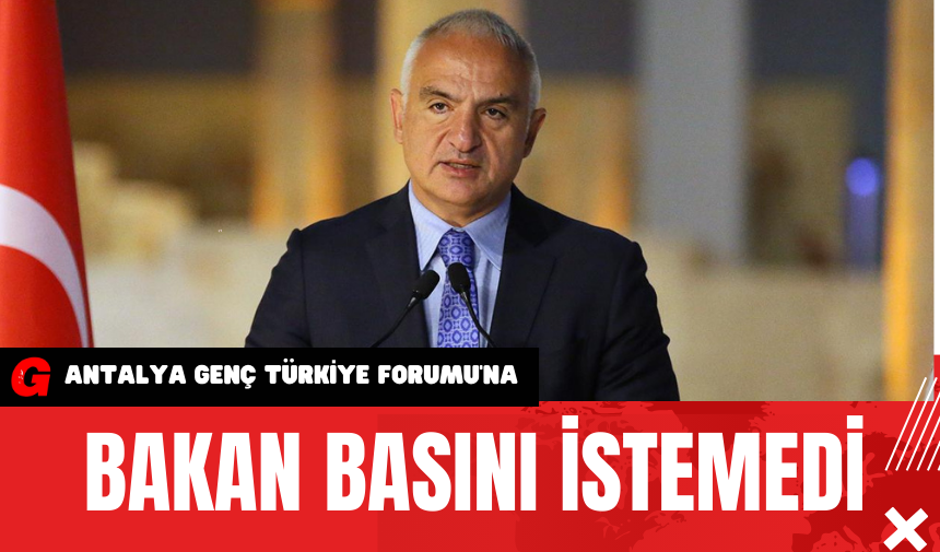 Bakan Basını İstemedi