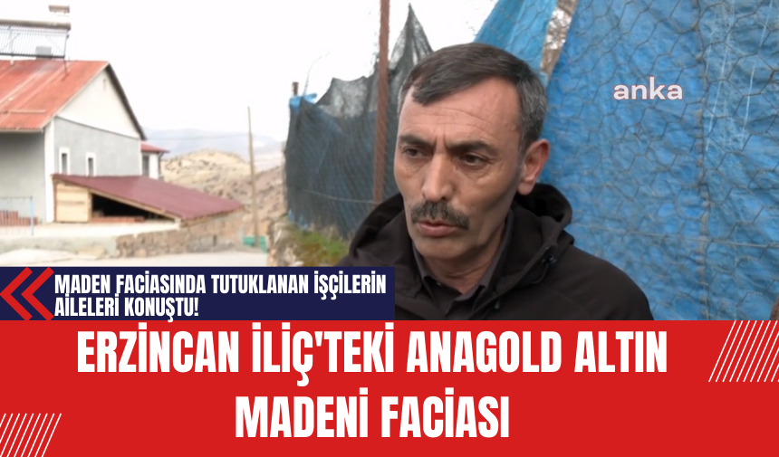 Maden Faciasında Tutuklanan İşçilerin Aileleri Konuştu!