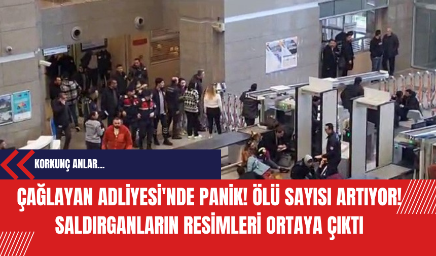 Çağlayan Adliyesi'nde Panik! Ölü Sayısı Artıyor!