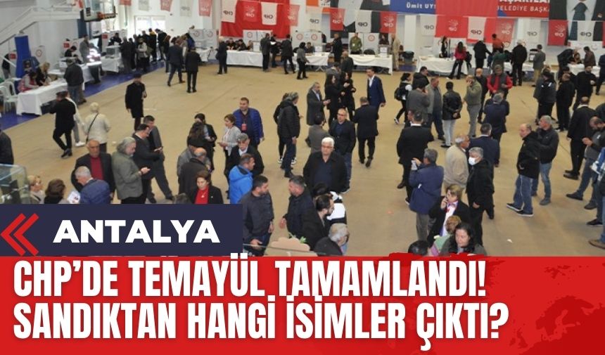 CHP Muratpaşa ve Konyaaltı Meclis Üyesi Temayül Yoklaması Tamamlandı! İşte sandıktan çıkan o isimler