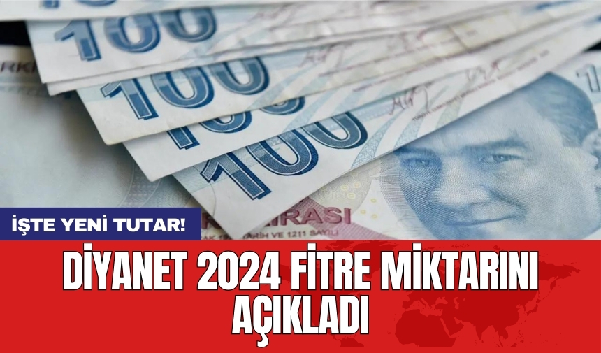 Diyanet 2024 fitre miktarını açıkladı: İşte yeni tutar!