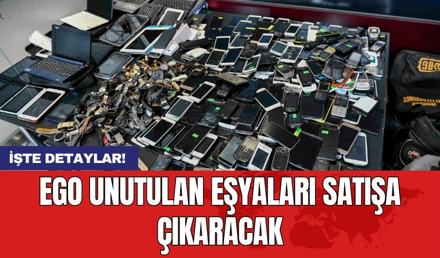 EGO unutulan eşyaları satışa çıkaracak