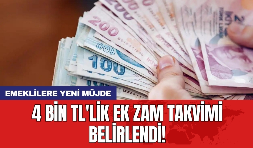 Emeklilere yeni müjde: 4 bin TL'lik ek zam takvimi belirlendi!