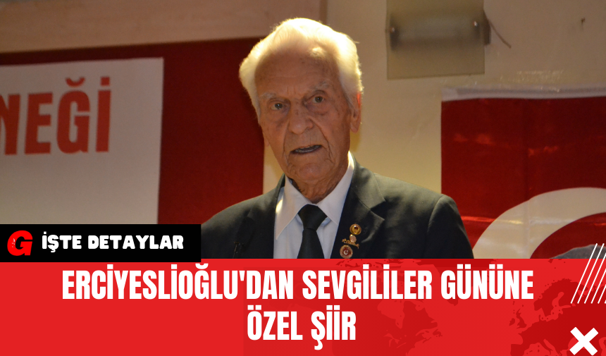 Erciyeslioğlu'dan Sevgililer Gününe Özel Şiir