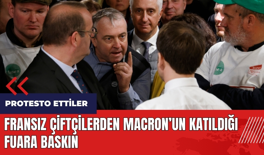 Fransız çiftçilerden Macron'un katıldığı fuara baskın