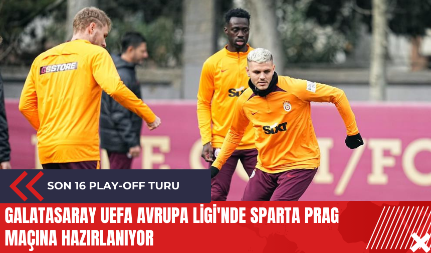 Galatasaray UEFA Avrupa Ligi'nde Sparta Prag maçına hazırlanıyor