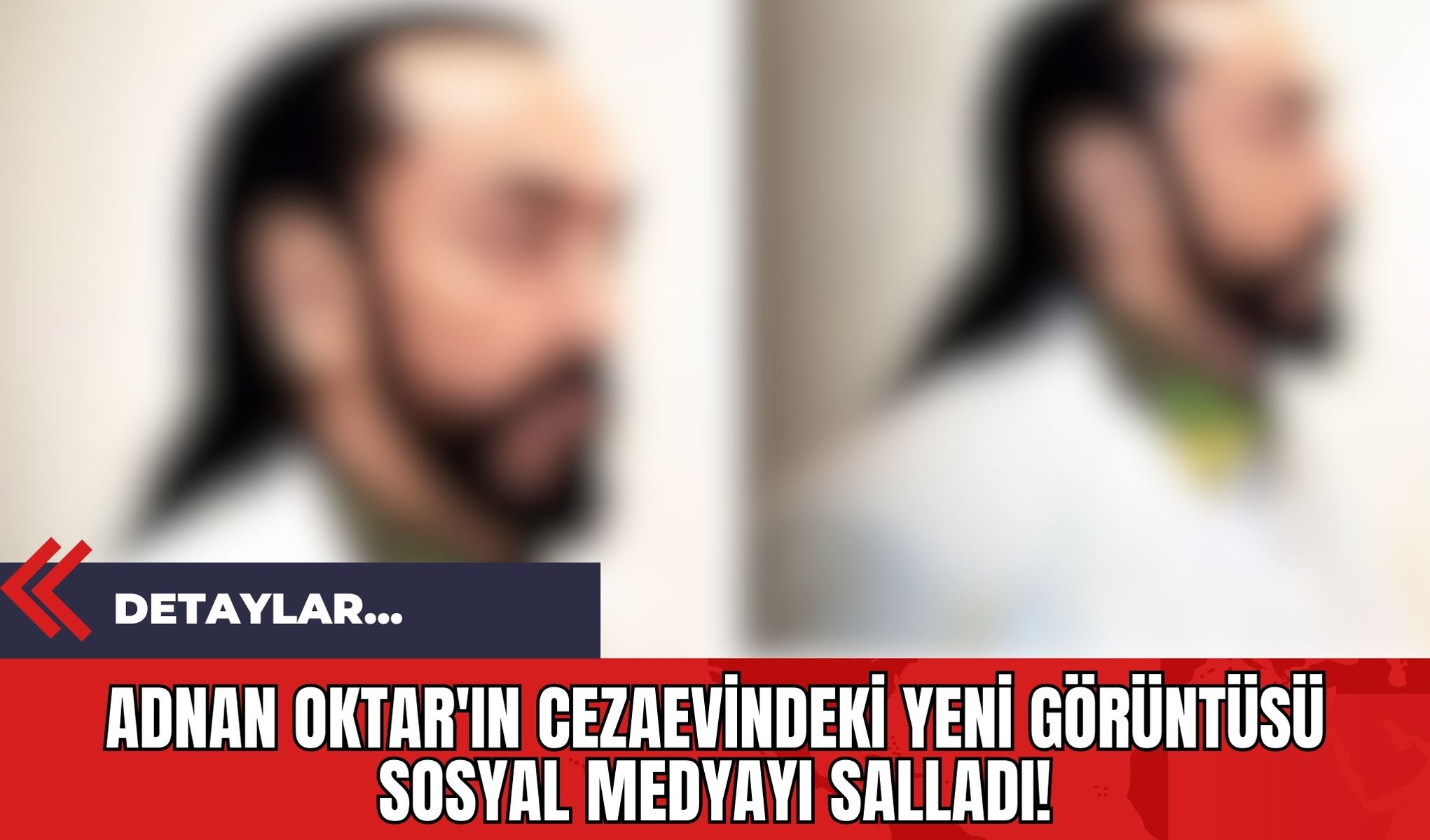 Adnan Oktar'ın Cezaevindeki Yeni Görüntüsü Sosyal Medyayı Salladı