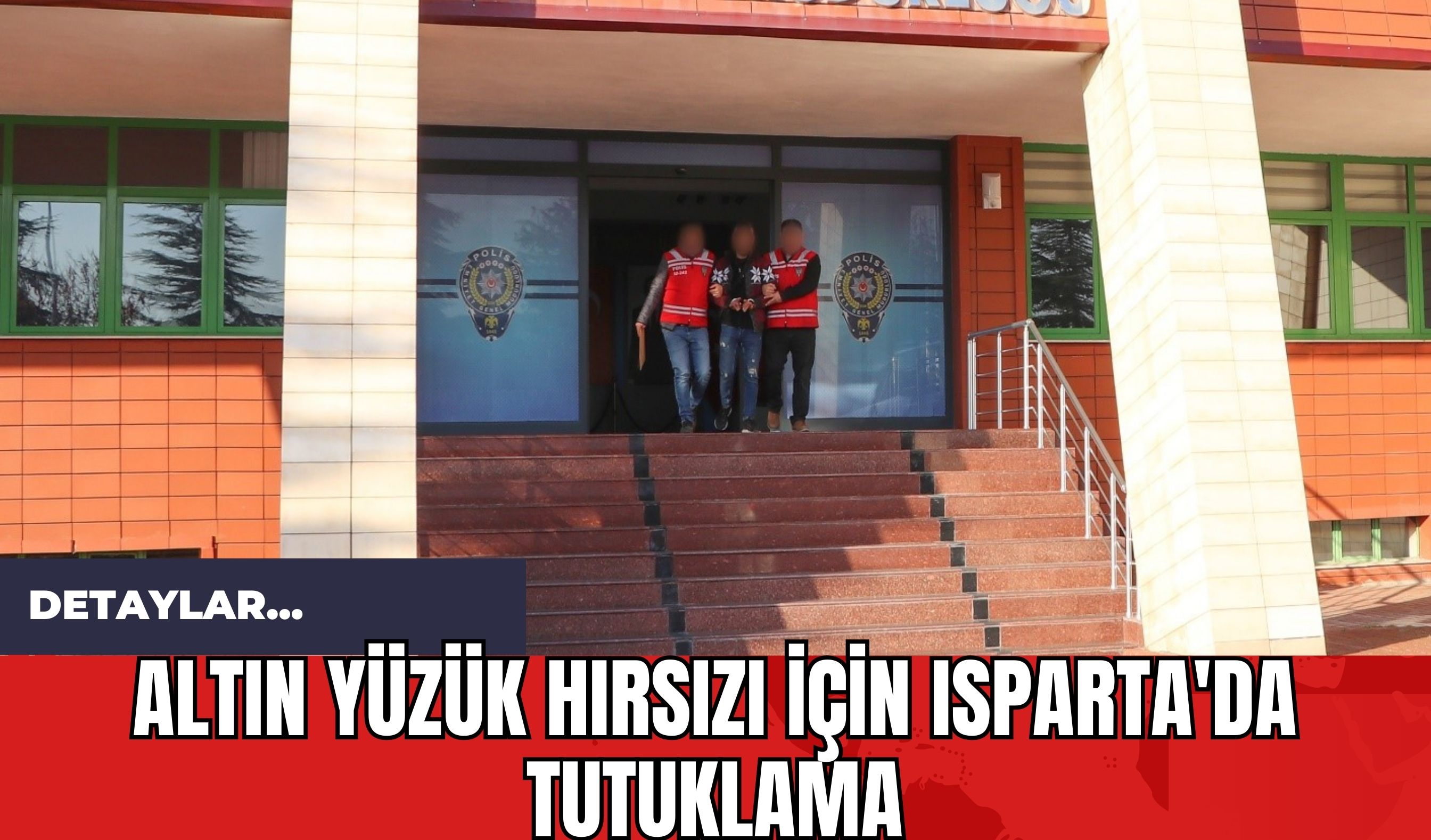 Altın Yüzük Hırsızı İçin Isparta'da Tutuklama