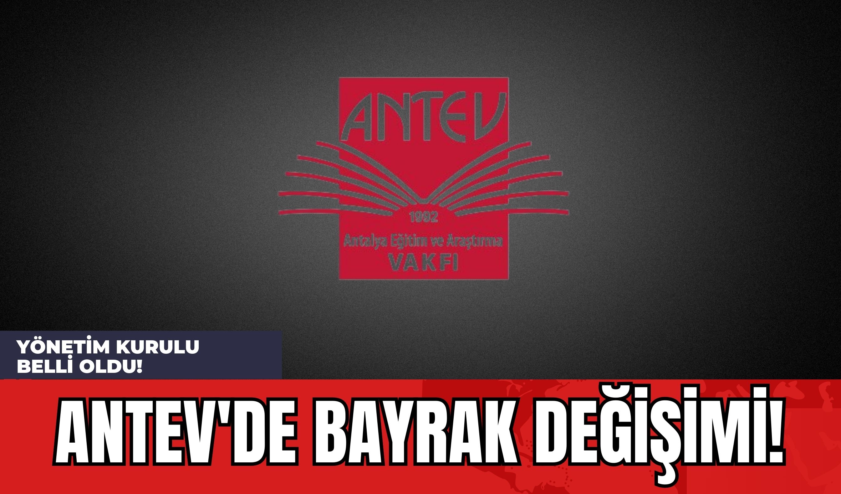 ANTEV'de Bayrak Değişimi!