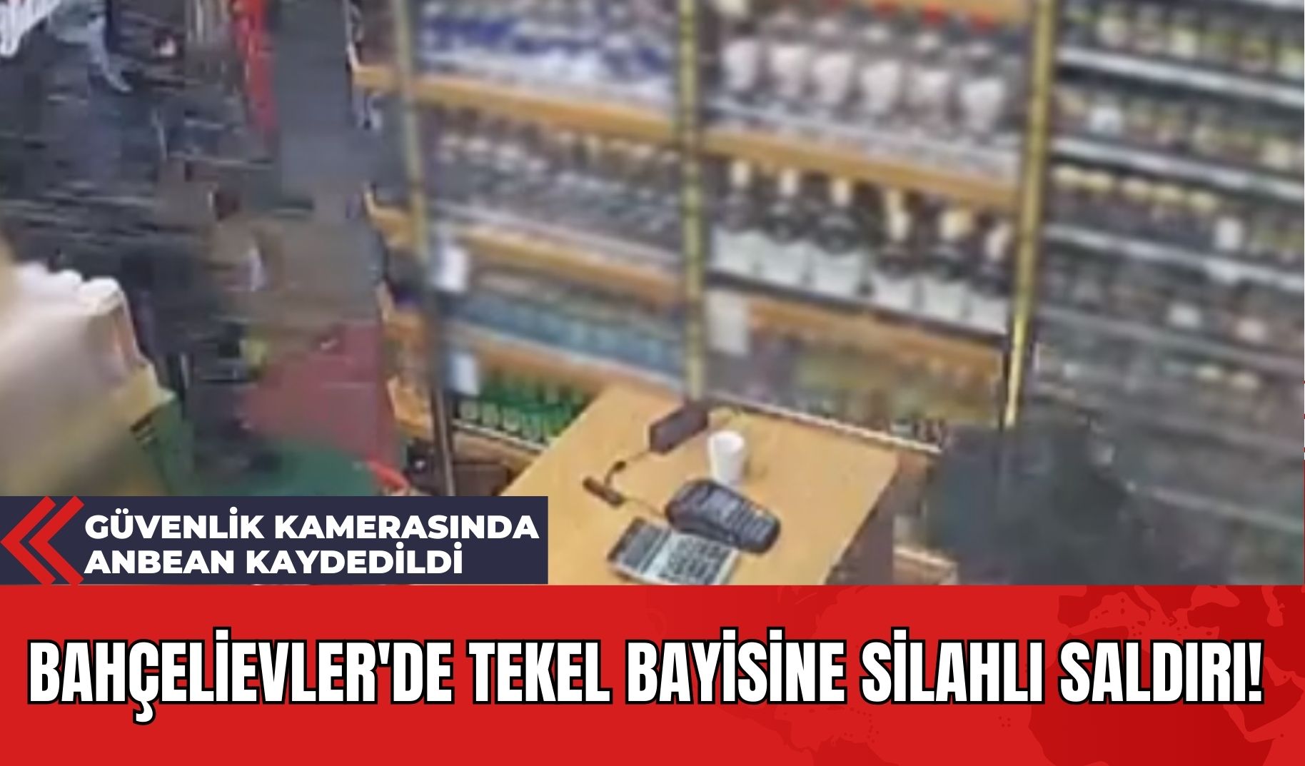 Bahçelievler'de Tekel Bayisine Silahlı Saldırı! Güvenlik Kamerasında Anbean Kaydedildi