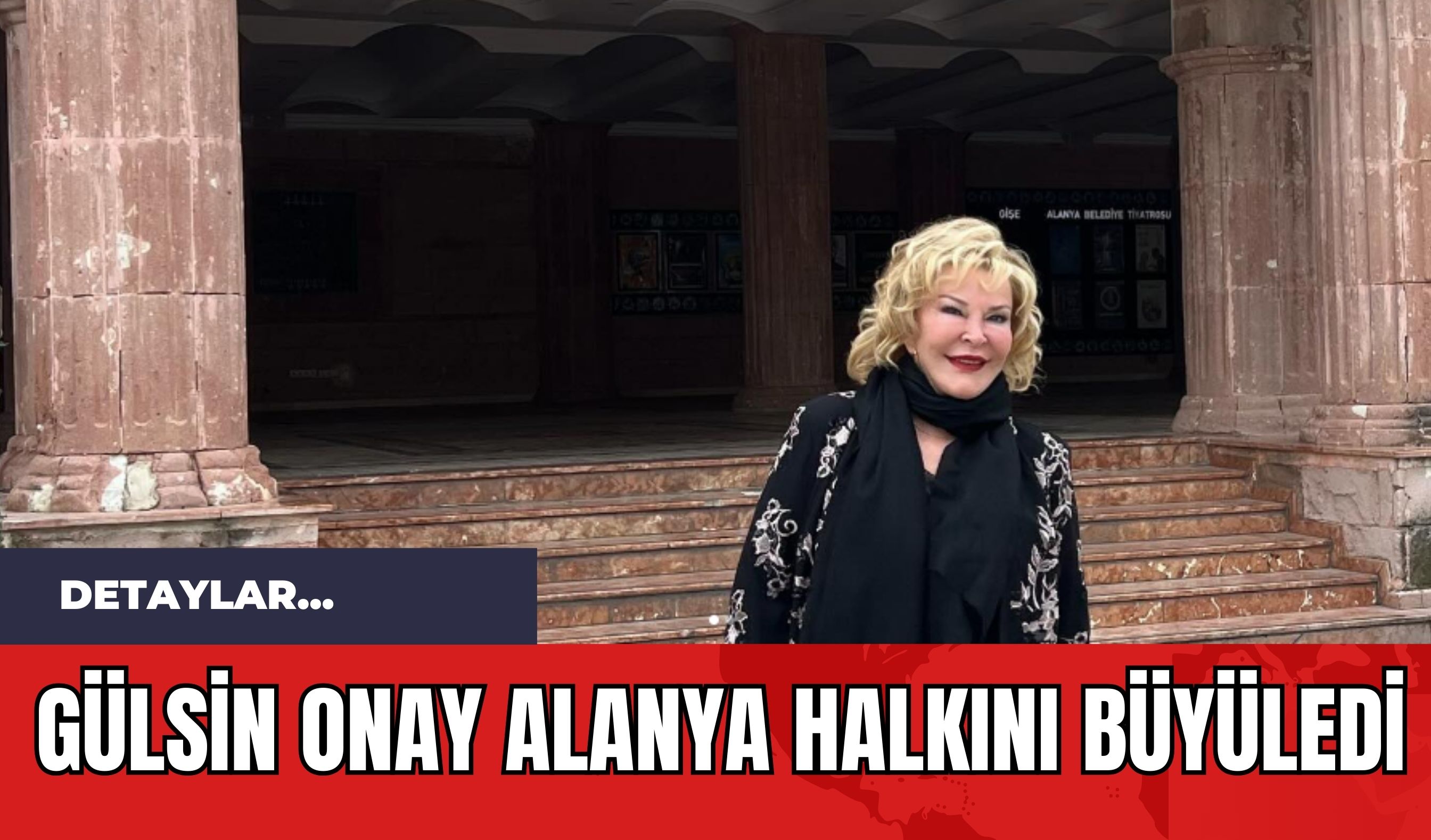 Gülsin Onay Alanya Halkını Büyüledi