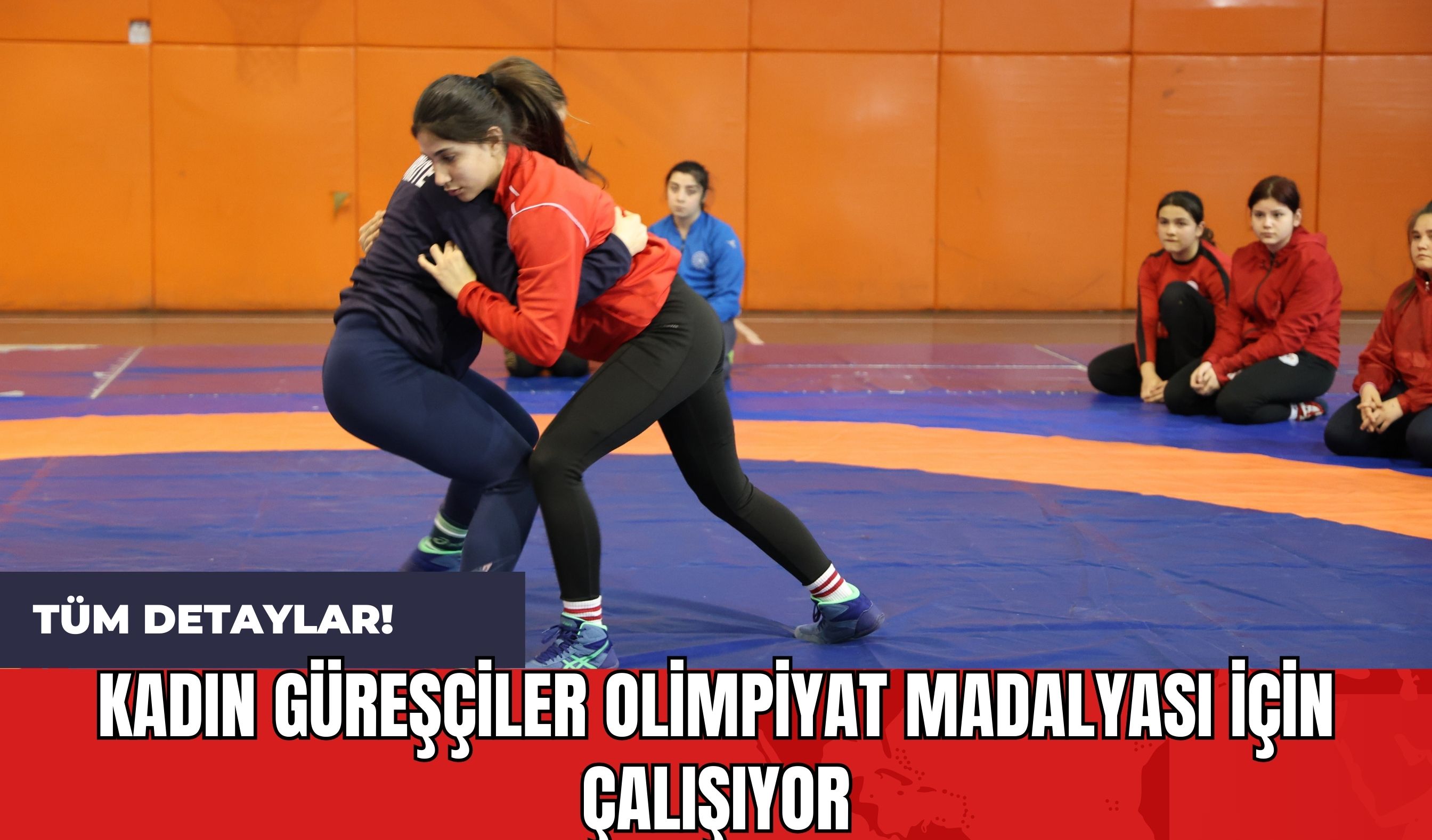 Kadın Güreşçiler Olimpiyat Madalyası İçin Çalışıyor