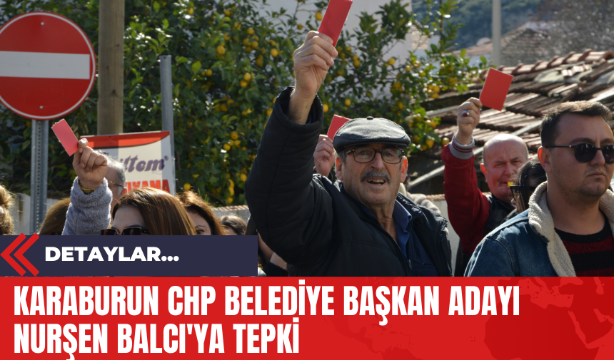 Karaburun CHP Belediye Başkan Adayı Nurşen Balcı'ya Tepki