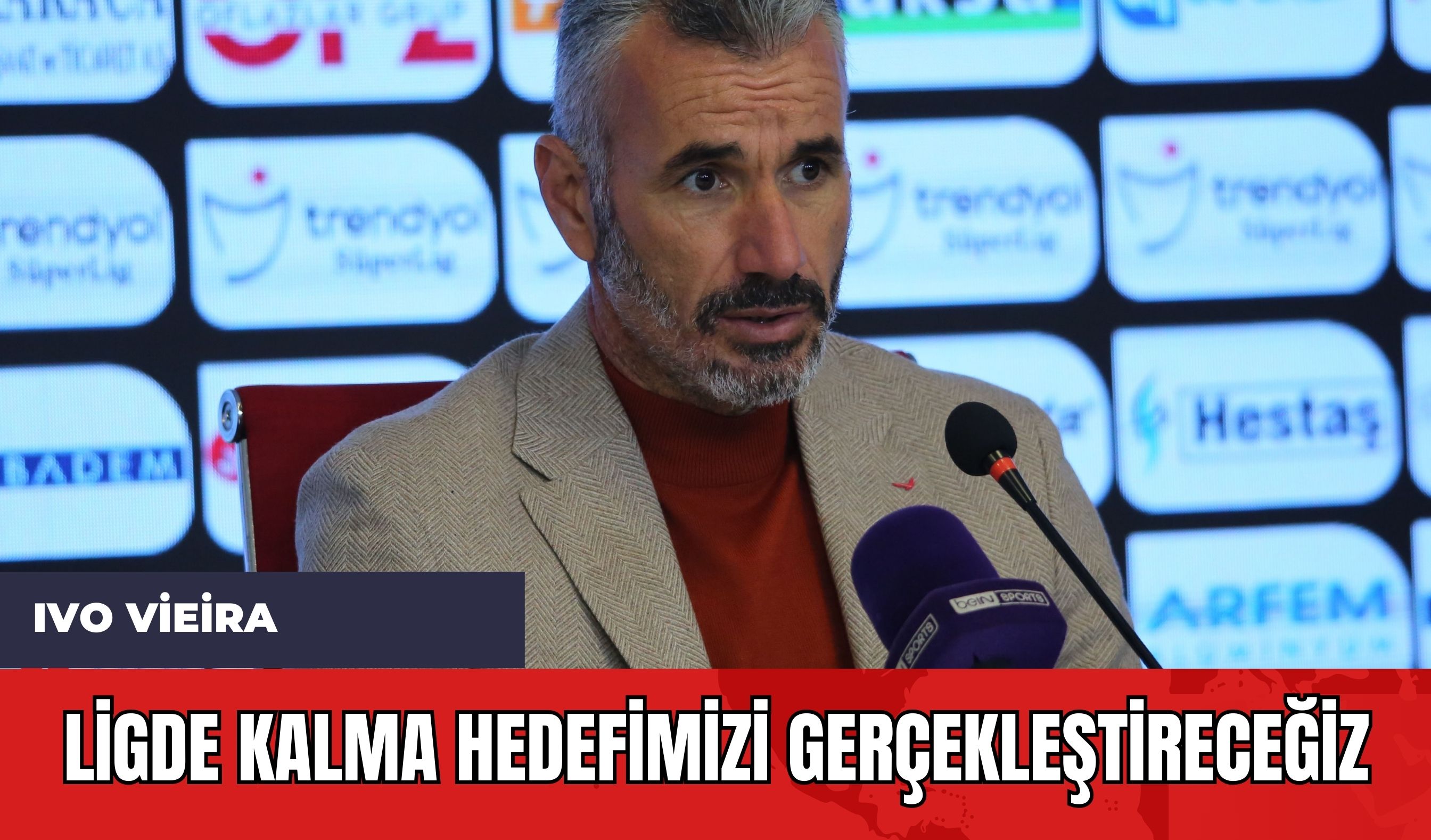 Ivo Vieira: 'Ligde kalma hedefimizi gerçekleştireceğiz'