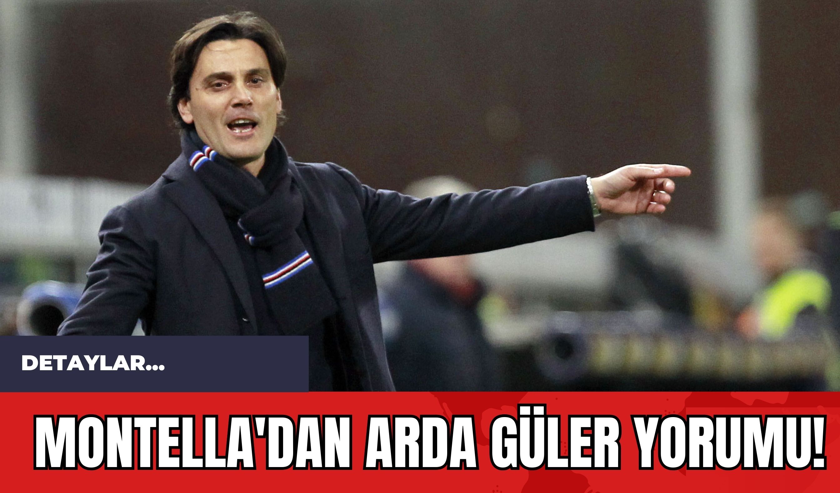 Montella'dan Arda Güler Yorumu!