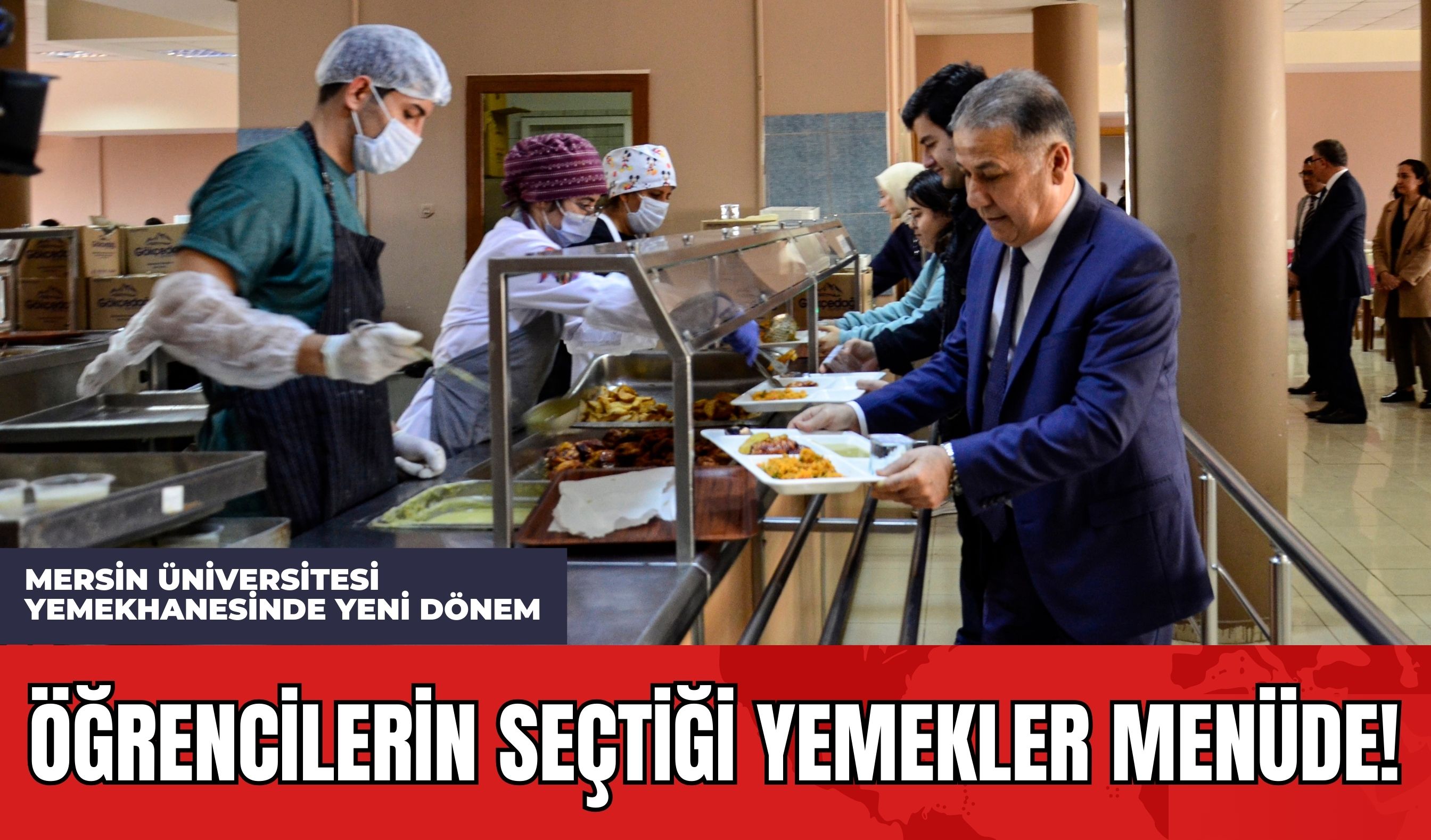 Mersin Üniversitesi Yemekhanesinde Yeni Dönem: Öğrencilerin Seçtiği Yemekler Menüde!