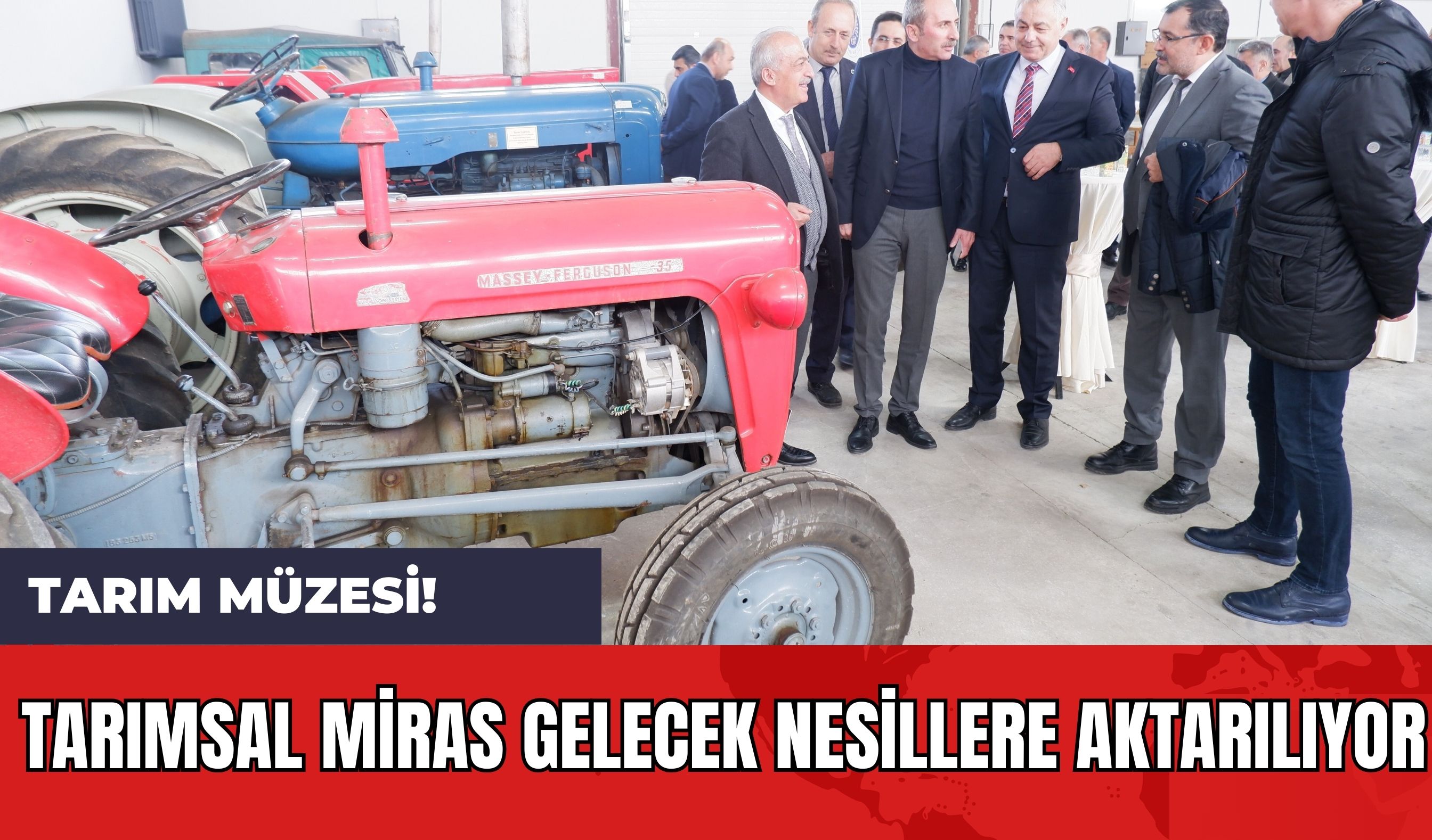 Tarım Müzesi! Tarımsal Miras Gelecek Nesillere Aktarılıyor