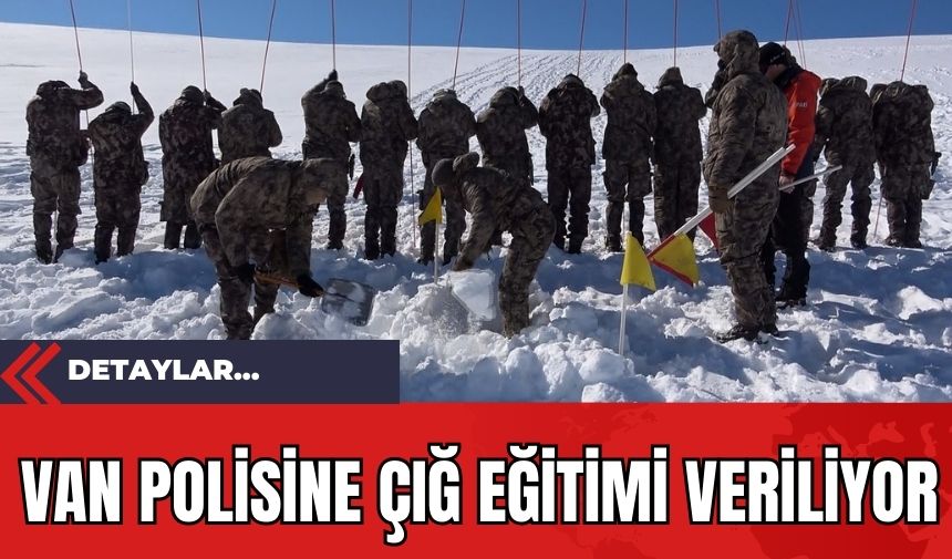 Van Polisine Çığ Eğitimi Veriliyor