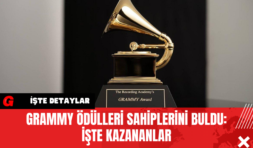 Grammy Ödülleri Sahiplerini Buldu: İşte Kazananlar