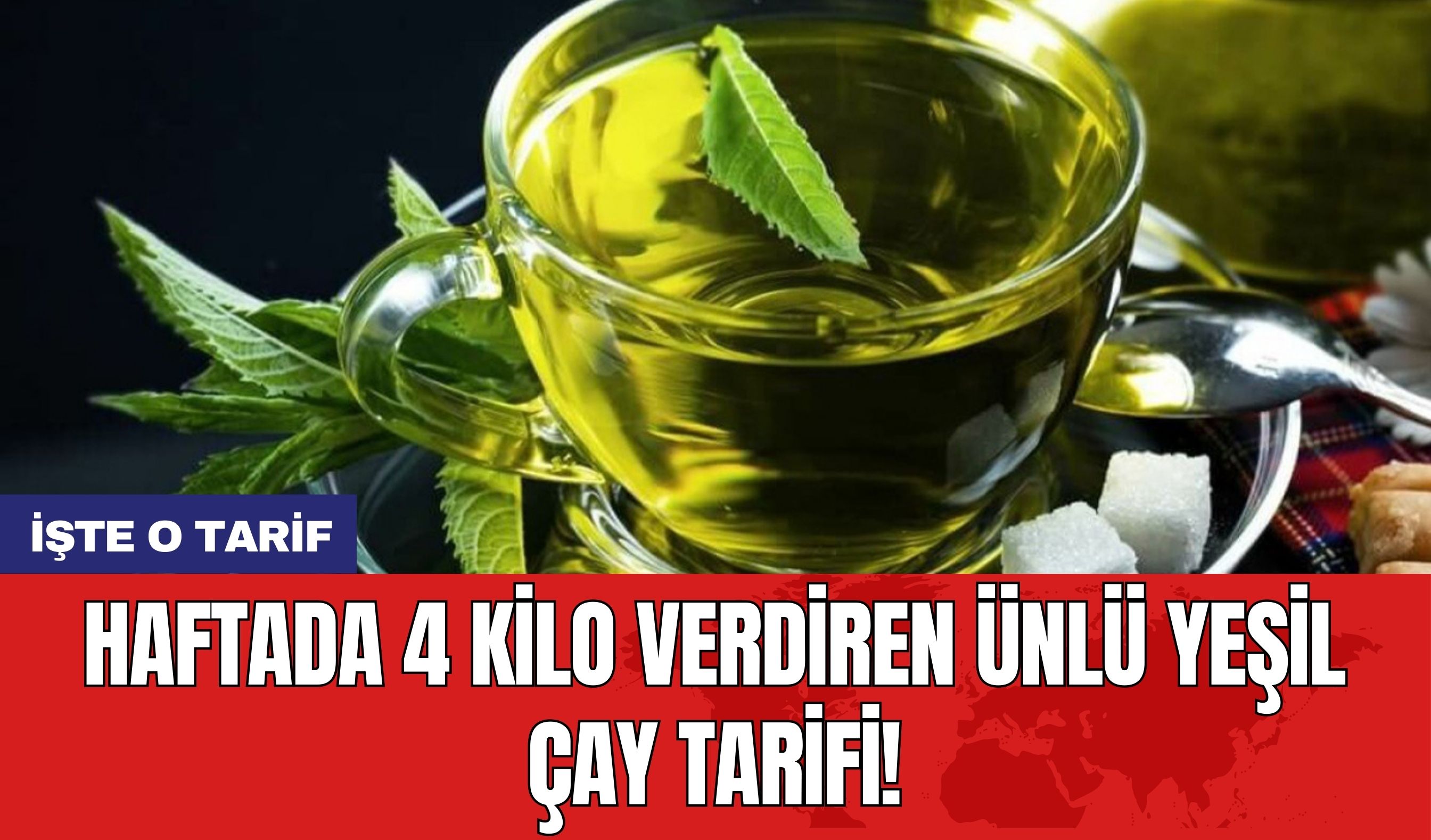 Haftada 4 kilo verdiren ünlü yeşil çay tarifi!