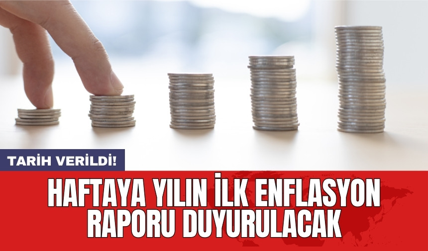 Haftaya yılın ilk enflasyon raporu duyurulacak