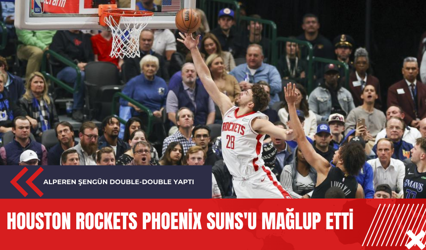 Houston Rockets Phoenix Suns'u mağlup etti