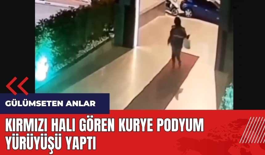 Kırmızı halı gören kurye podyum yürüyüşü yaptı