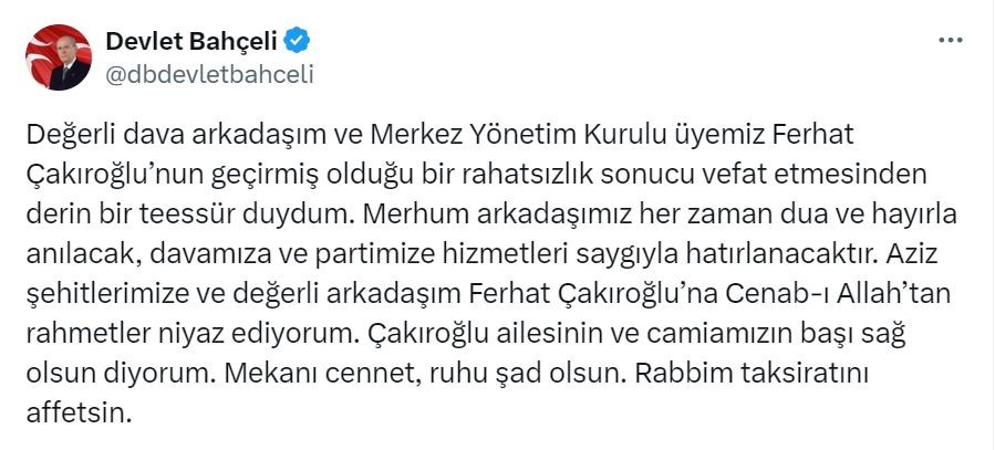 Mhp Myk Üyesi Ferhat Çakıroğlu Vefat Etti! Bahçeli'den Taziye Mesajı