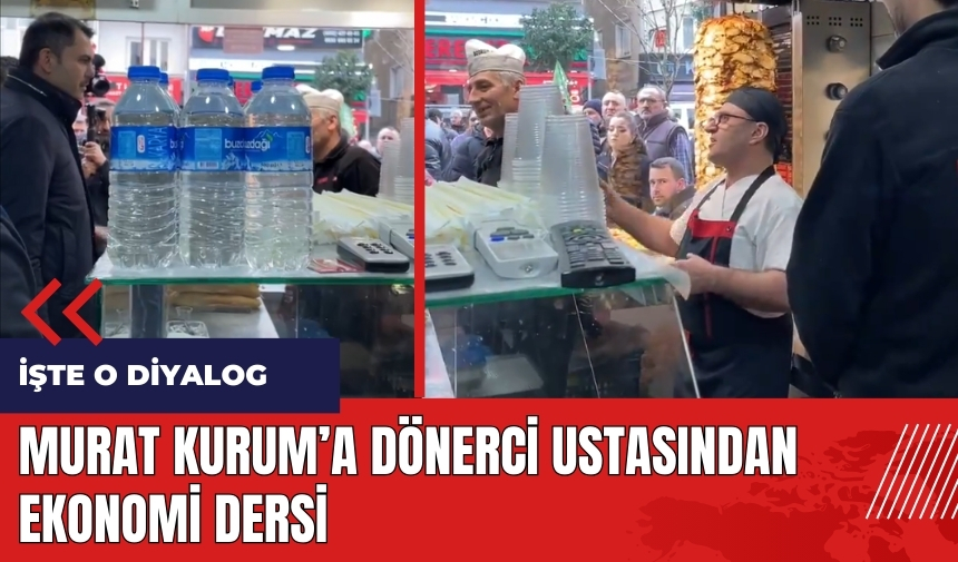 Murat Kurum'a dönerci ustasından ekonomi dersi