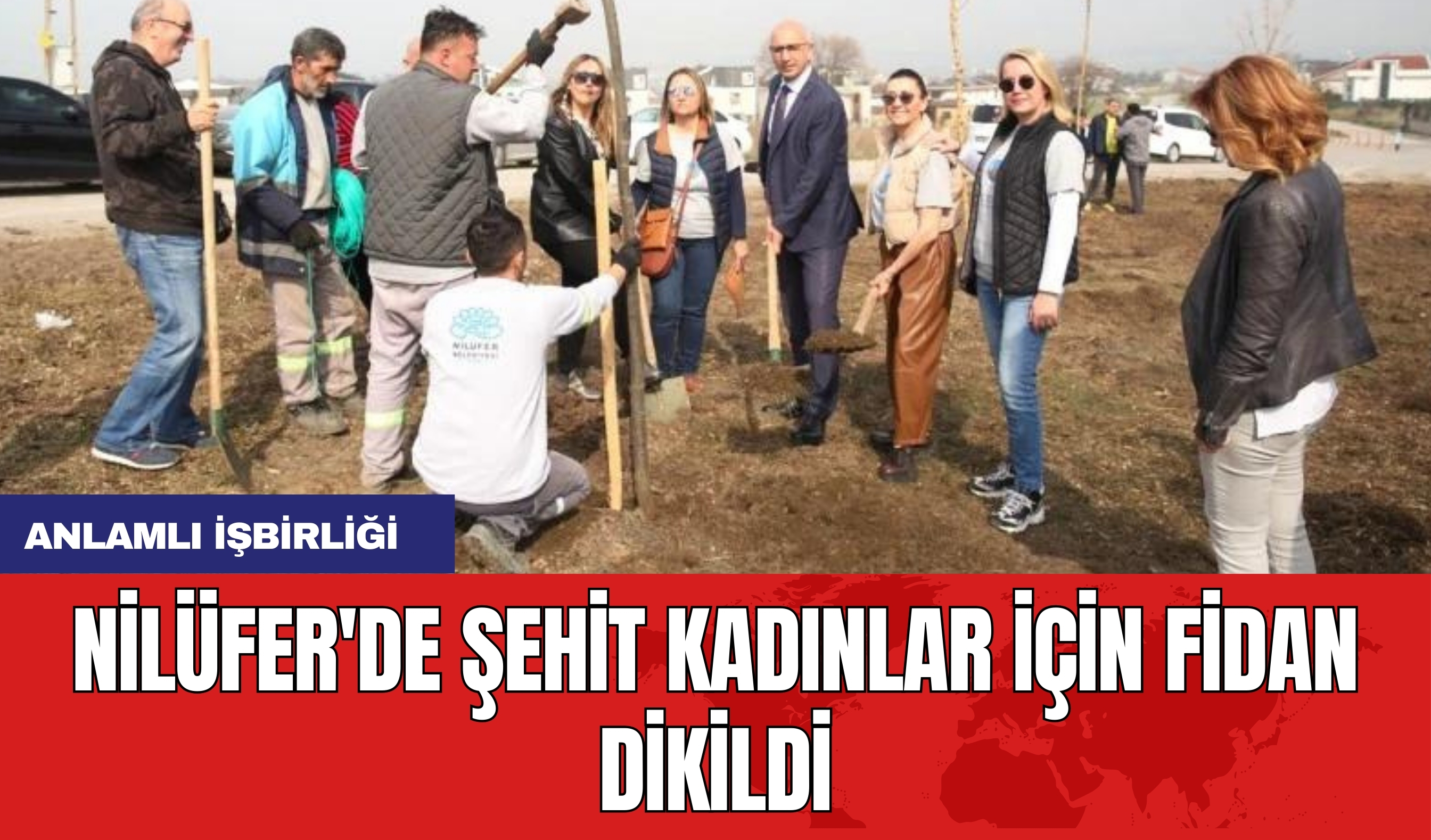 Nilüfer'de Şehit Kadınlar İçin Fidan Dikildi