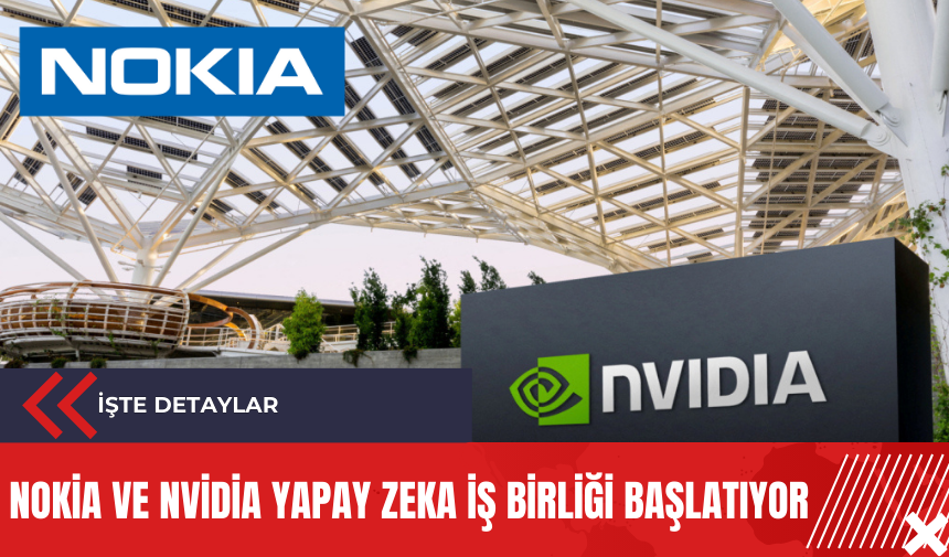 Nokia ve Nvidia yapay zeka iş birliği başlatıyor