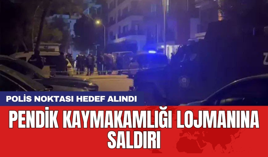 Pendik Kaymakamlığı lojmanına saldırı