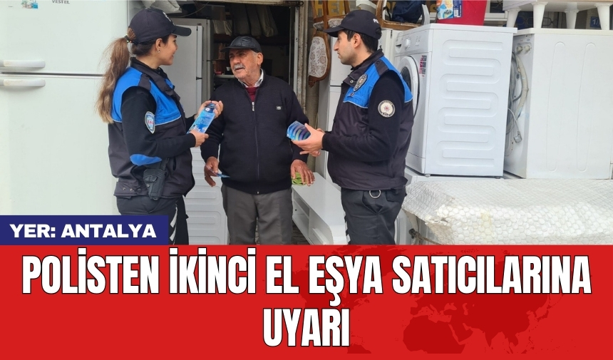 Polisten ikinci el eşya satıcılarına uyarı