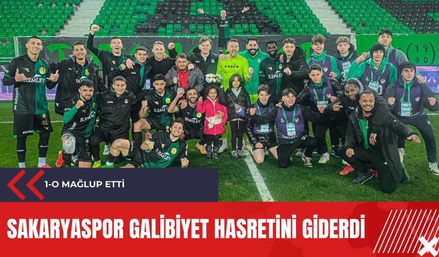 Sakaryaspor galibiyet hasretini giderdi