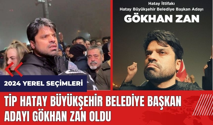 TİP Hatay Büyükşehir Belediye Başkan adayı Gökhan Zan oldu