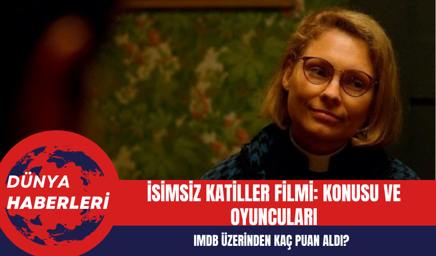 İsimsiz Katiller Filmi: Konusu ve Oyuncuları