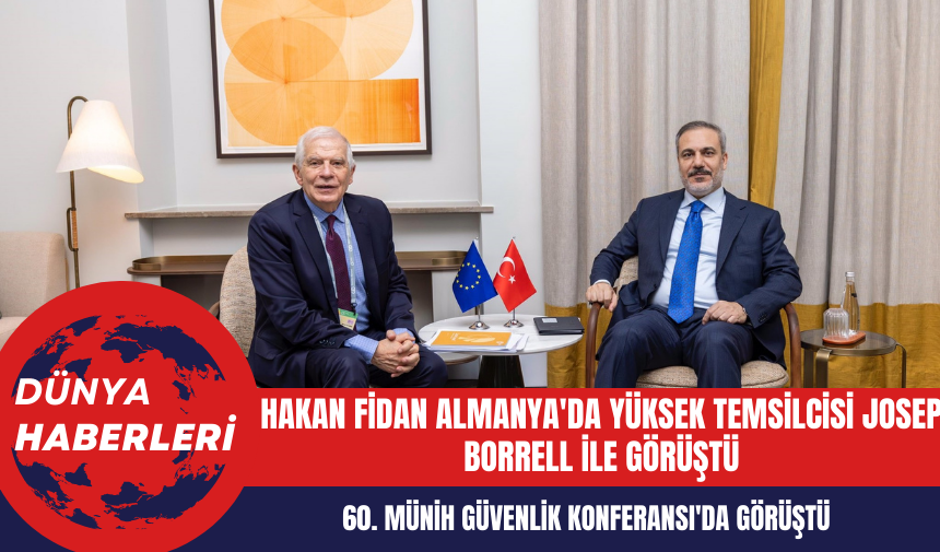 Hakan Fidan Almanya'da Yüksek Temsilcisi Josep Borrell ile Görüştü