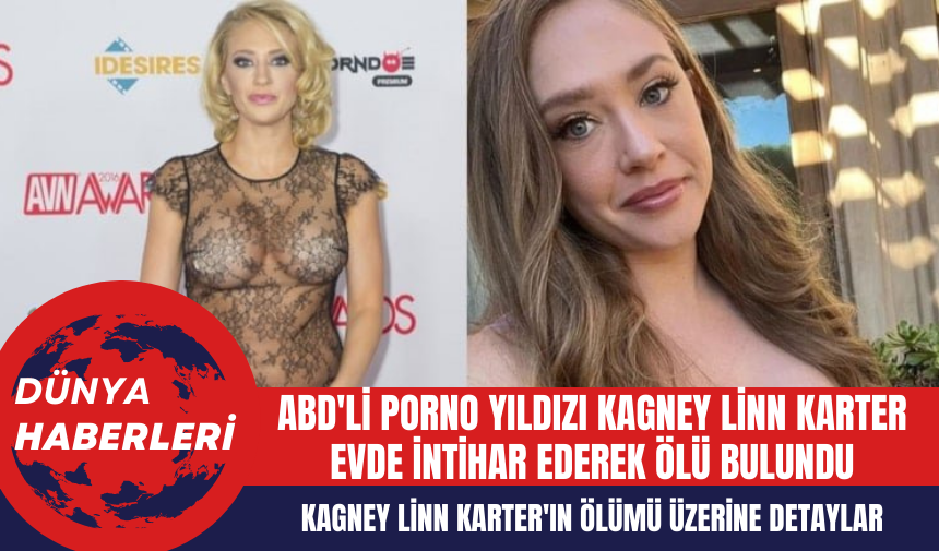 ABD'li P*rno Yıldızı Kagney Linn Karter Evde İnt*har Ederek Ölü Bulundu