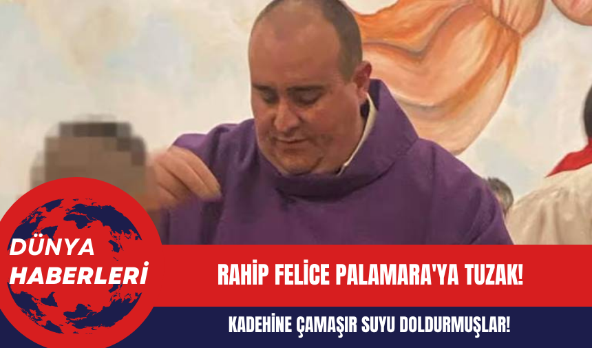 Rahip Felice Palamara'ya Tuzak! Kadehine Çamaşır Suyu Doldurmuşlar!