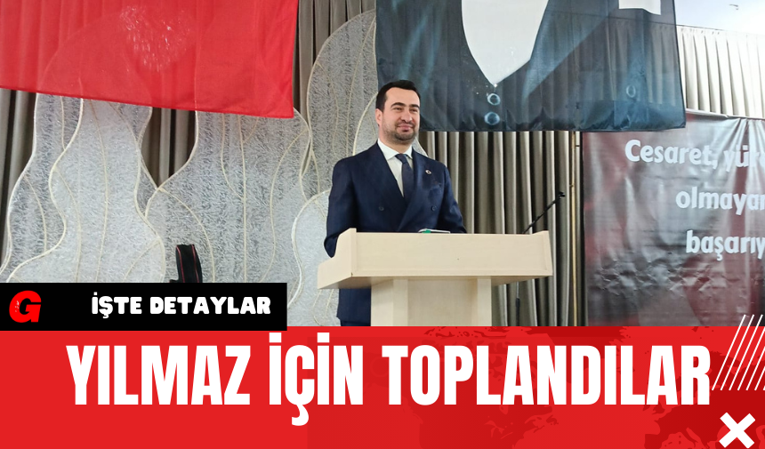 Yılmaz İçin Toplandılar