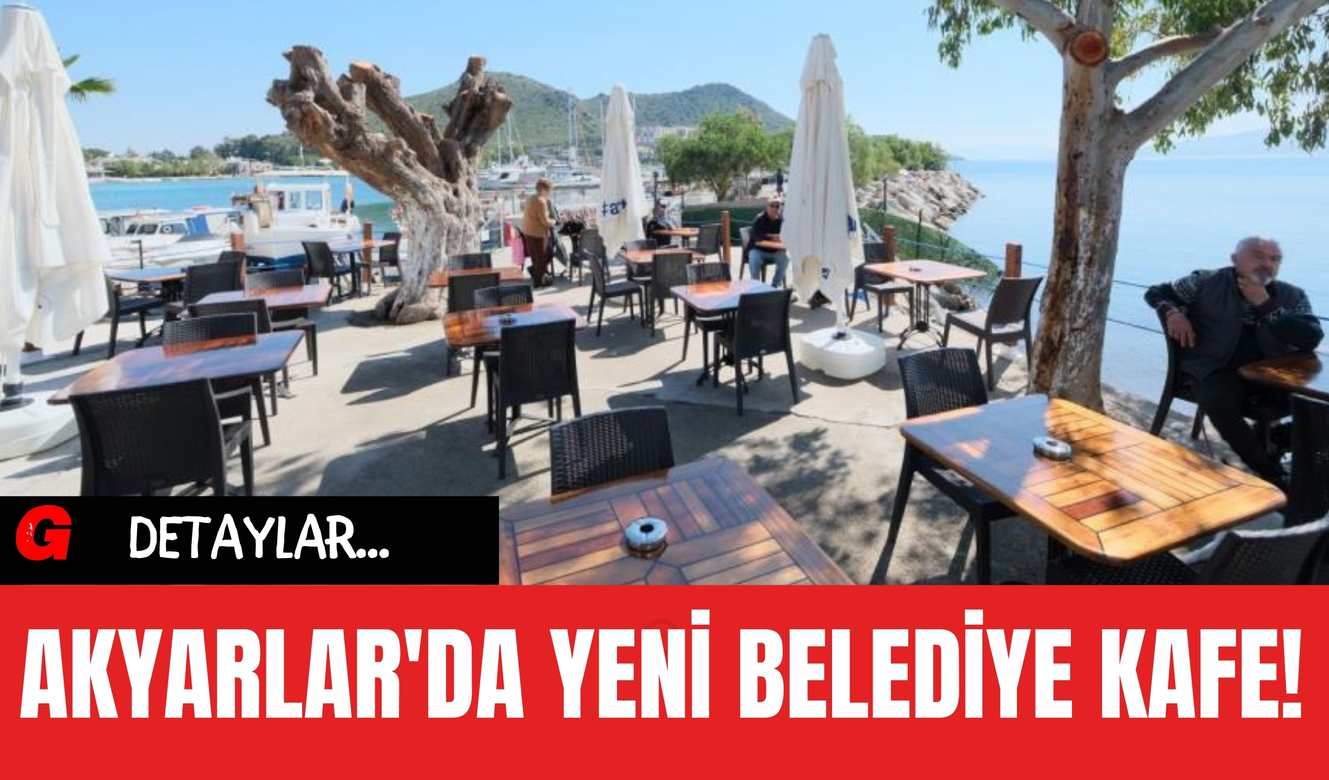 Akyarlar'da Yeni Belediye Kafe!