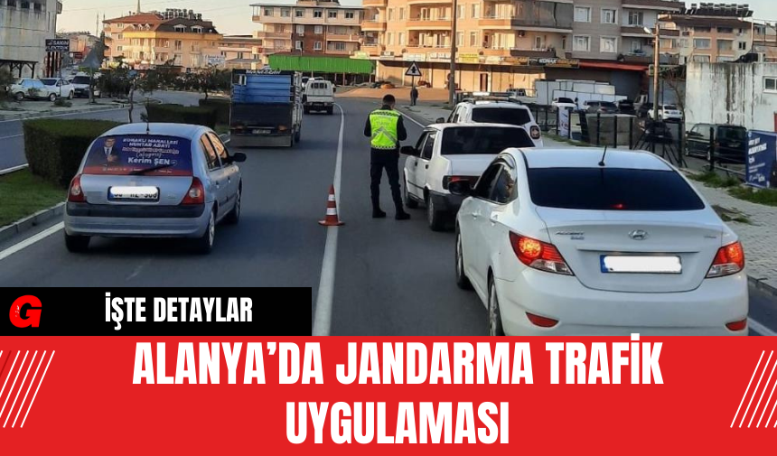 Alanya’da Jandarma Trafik Uygulaması