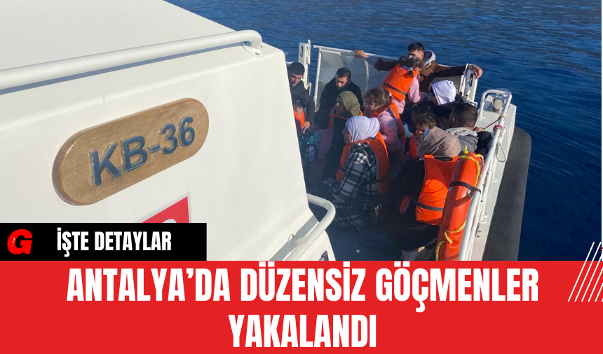 Antalya’da Düzensiz Göçmenler Yakalandı