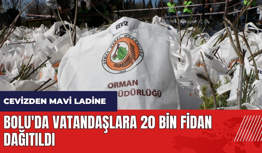 Bolu'da vatandaşlara 20 bin fidan dağıtıldı