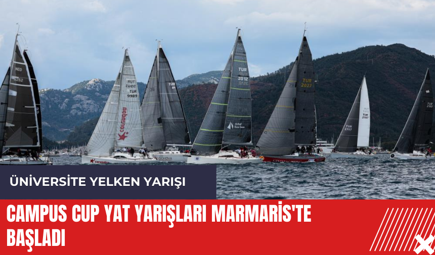 Campus Cup Yat Yarışları Marmaris'te başladı