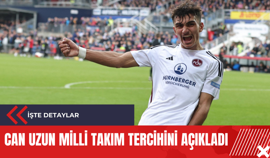 Can Uzun milli takım tercihini açıkladı