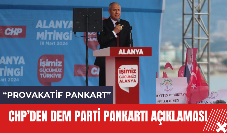 CHP'den DEM Parti Pankartı Açıklaması! "Provakatif Pankart"