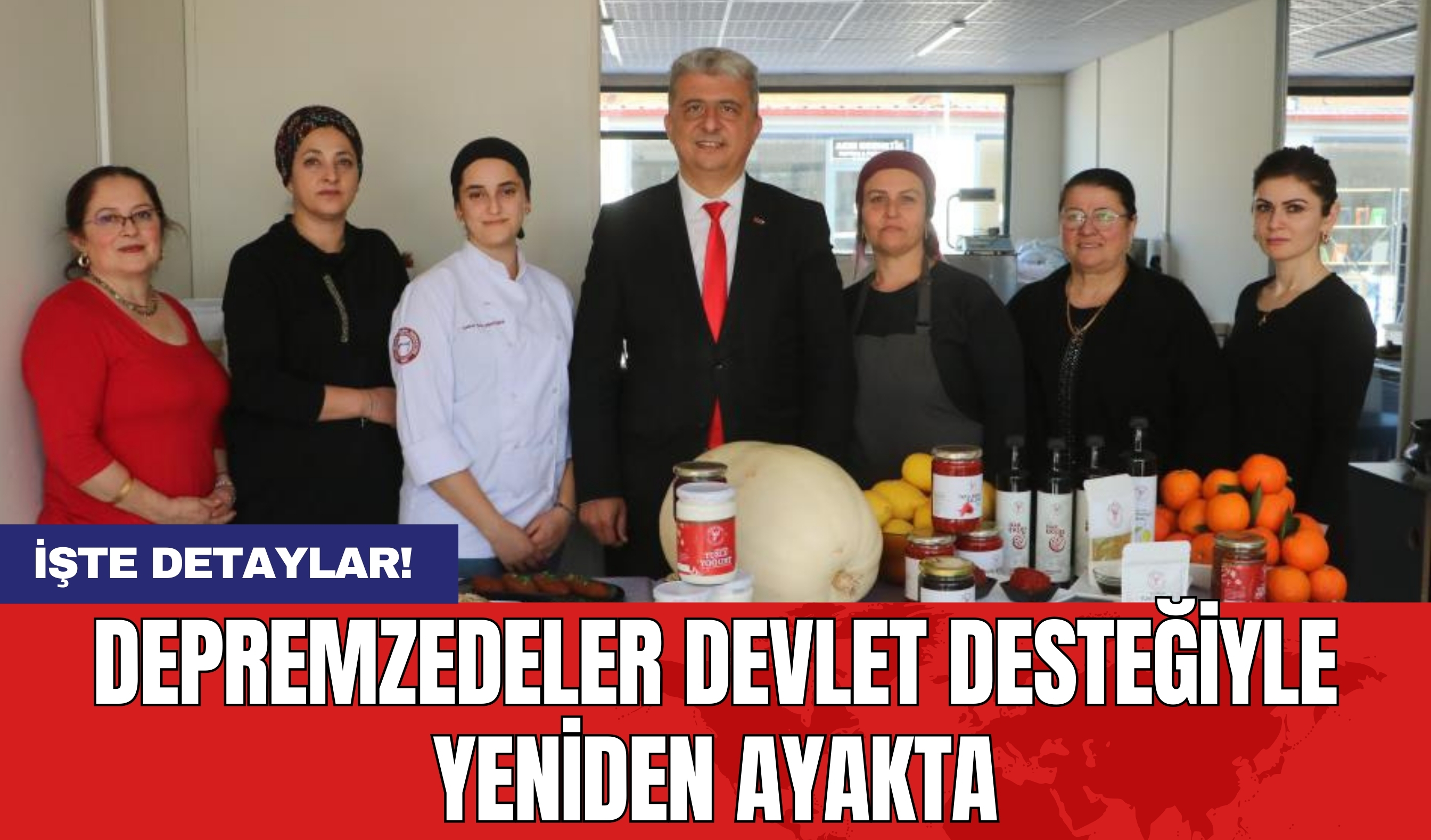 Depremzedeler Devlet Desteğiyle Yeniden Ayakta